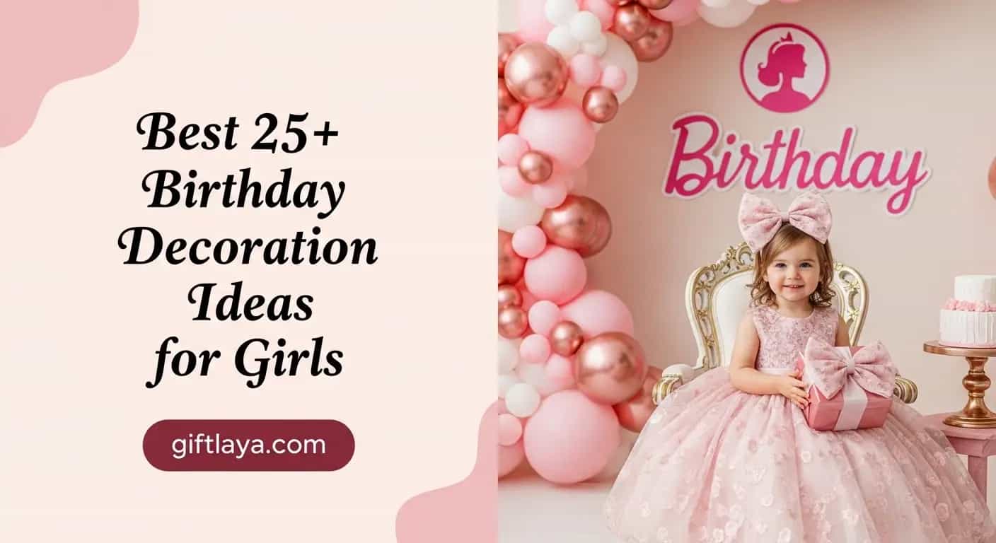 25+ Trendy Birthday Decoration Ideas for Girls