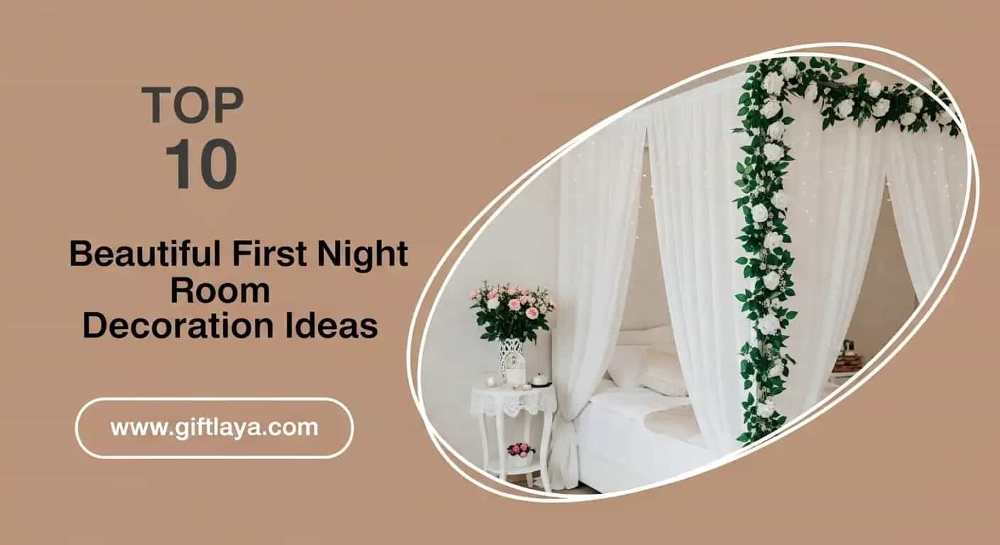 Top 10 Amazing Ideas for First Night Room Decoration