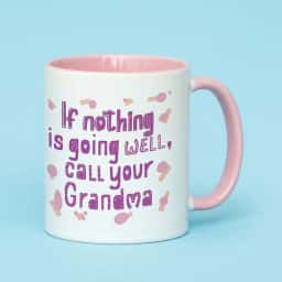 Call Your Grandma Quote Mug